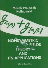 Nonsymmetric Fields Theory and Its Applications